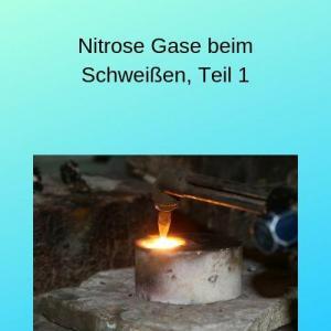 Nitrose Gase beim Schweißen, Teil 1